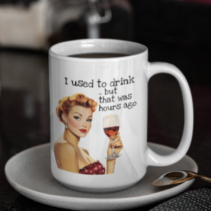 Mug J'avais l'habitude de boire Sarcastique femme de m