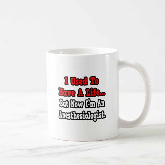 Mug J'avais une vie...anesthésiste (Droite)