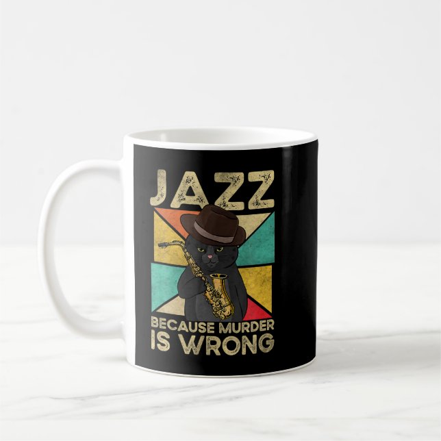 Mug Jazz Parce Que Le Meurtre Est Mal Jazz Cat Saxopho (Gauche)