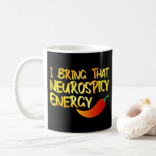 Mug Je apporte cette énergie neuro-spicy cool Neurospi