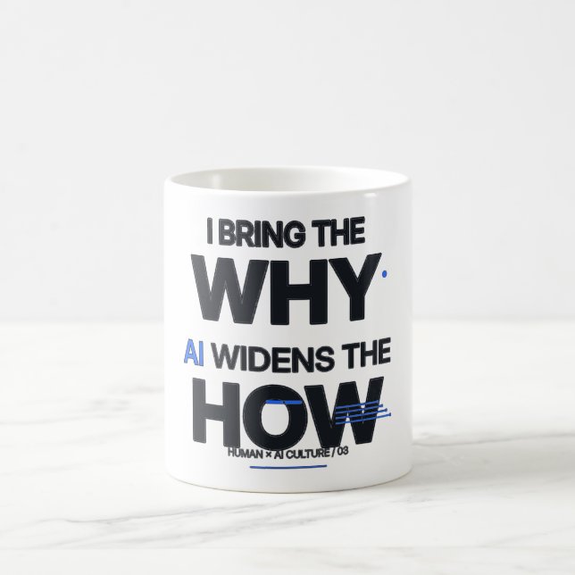 Mug  Je apporte le pourquoi, l'IA élargit le comment — (Centre)