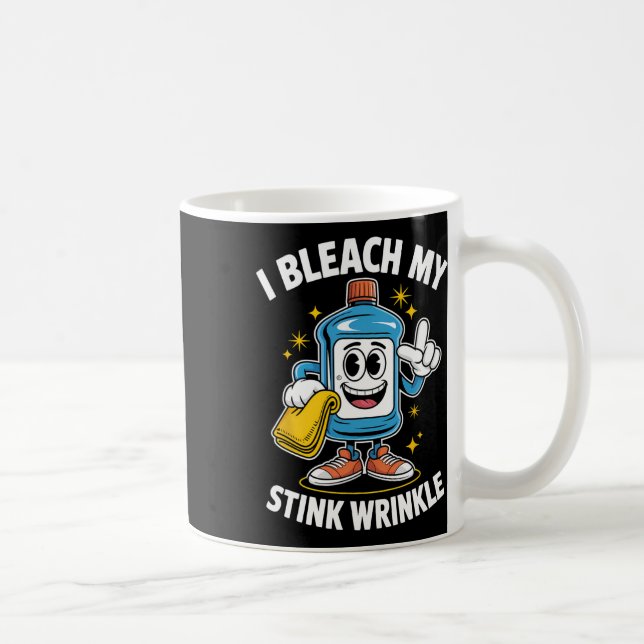 Mug Je Bleach Mon Putain Wrinkt Chemise Drôle Sale Chr (Droite)