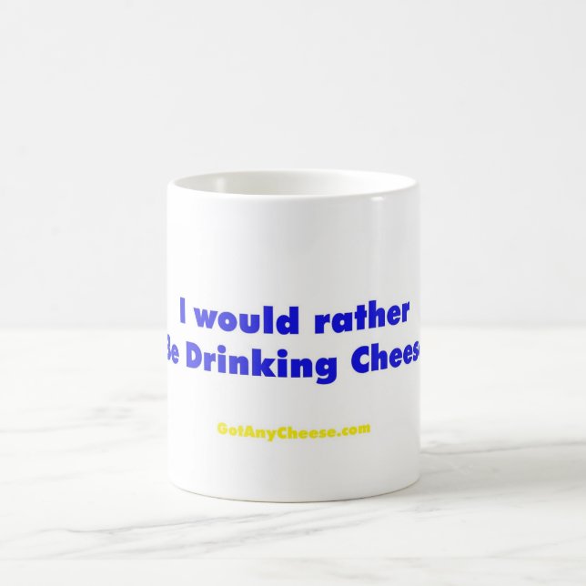 Mug Je boirais plutôt du fromage (Centre)