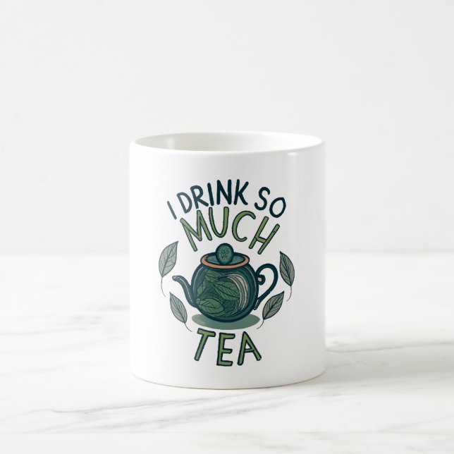 Mug Je Bois Tellement de Thé, Joli Pot à Thé (Centre)