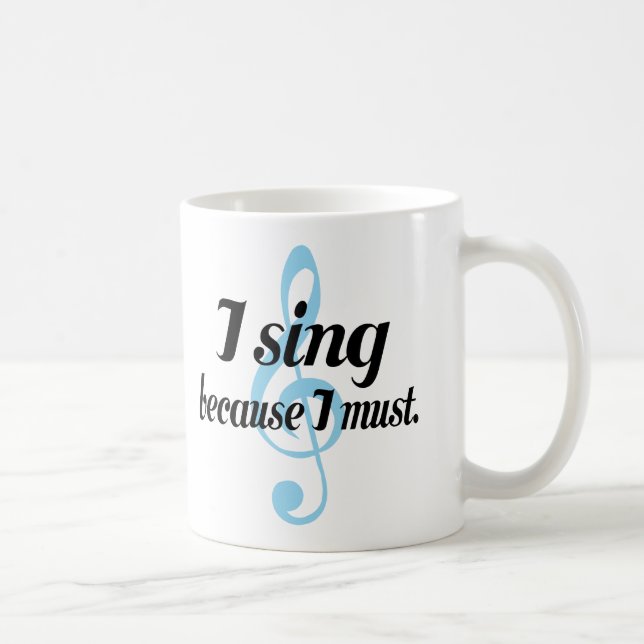 Mug Je chante puisque je dois cadeau de musique (Droite)