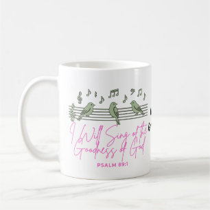 Mug Je chanterai la bonté de Dieu Psaume 89:1