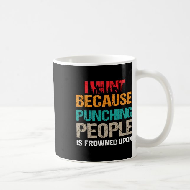 Mug Je Chasse Parce Que Puncher Les Gens Est Congelé S (Droite)