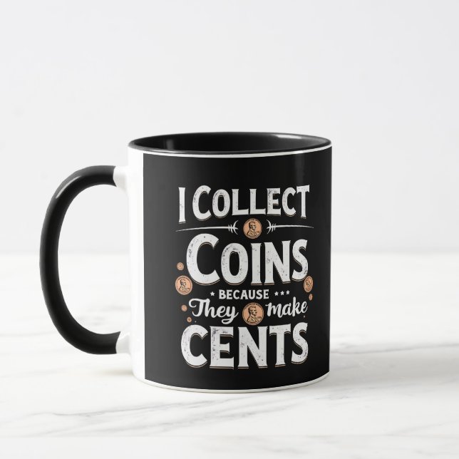 Mug Je Collecte Des Pièces Parce Qu'Elles Font Collect (Gauche)