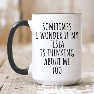 Mug Je conduis une Tesla, ma Tesla pense à moi