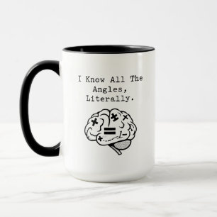 Mug Je connais tous les angles Littéralement expert en