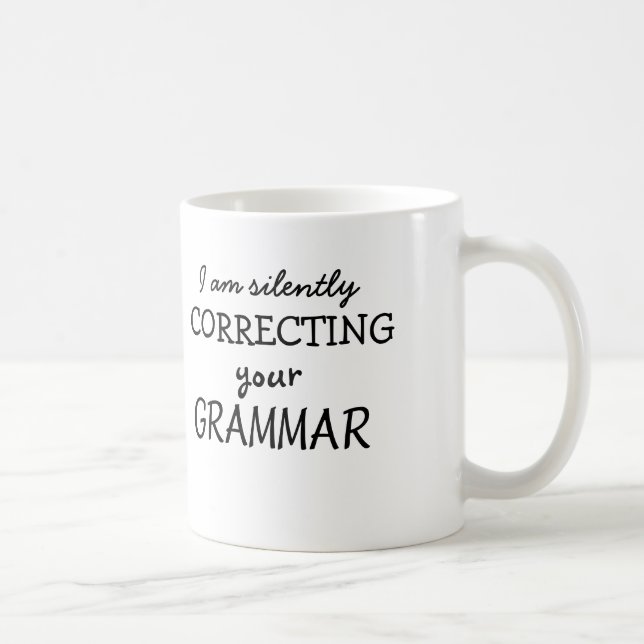 Mug Je corrige silencieusement votre grammaire (Droite)