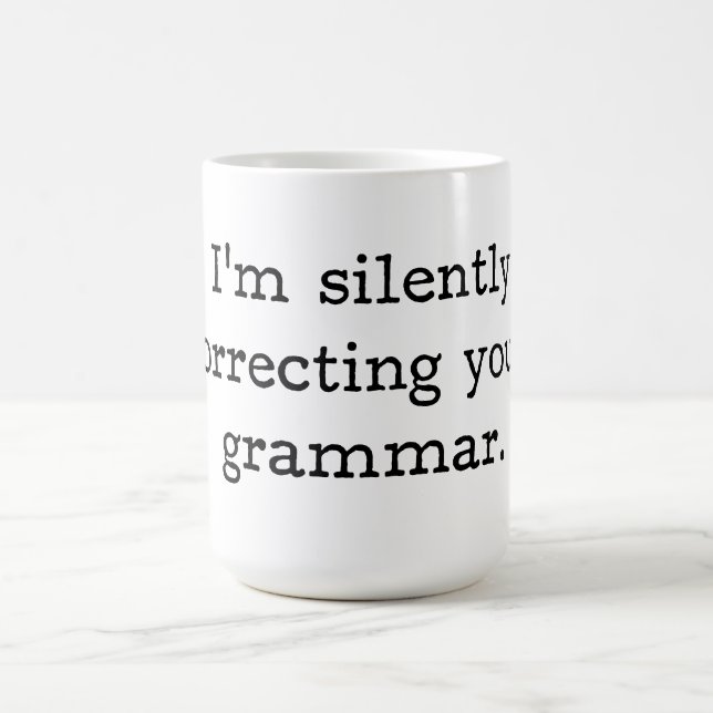 Mug Je corrige silencieusement votre grammaire (Centre)