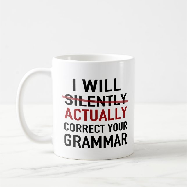 Mug Je corrigerai réellement votre grammaire - pas (Gauche)