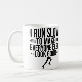 Mug Je cours lentement pour faire paraître les autres