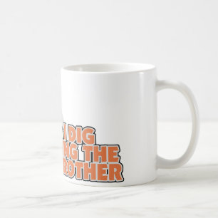 Mug Je creuse être un frère