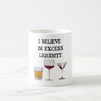 Mug Je crois à l'excès de liquidité
