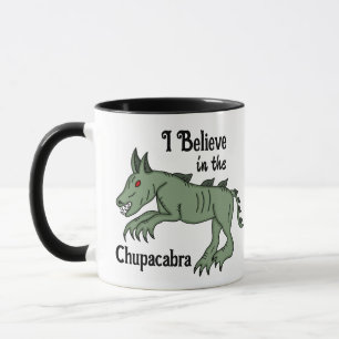 Mug Je crois en la Chupacabra