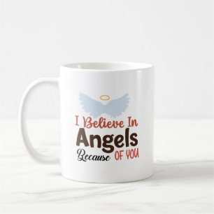 Mug Je crois en les anges à cause de toi