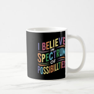 Mug Je crois en un éventail de possibilités