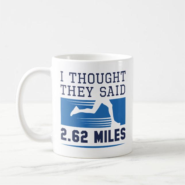 Mug Je croyais qu'ils disaient 2,62 miles (Gauche)