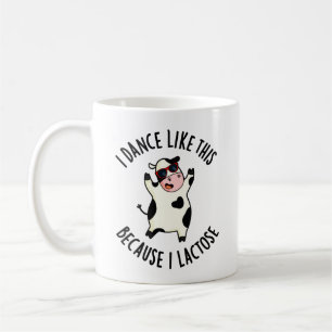 Mug Je Danse Comme Ça Parce Que Je Lactose Funny Cow P