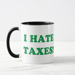 Mug Je déteste des impôts