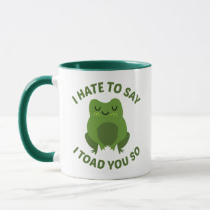 Mug Je Déteste Dire Que Je Vous Ai Pris Ainsi
