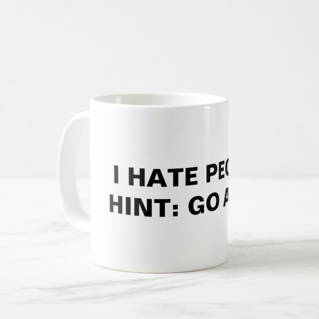 Mug Je Déteste Les Gens (Indication : Pars-En) (Devant gauche)