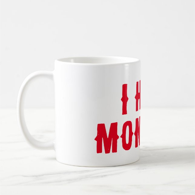 Mug je déteste les lundis (Gauche)