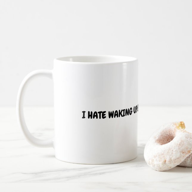 Mug Je déteste me réveiller Tôt Le Matin. (Avec donut)