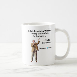 Mug Je déteste quitter une femme qui se sent insatisfa