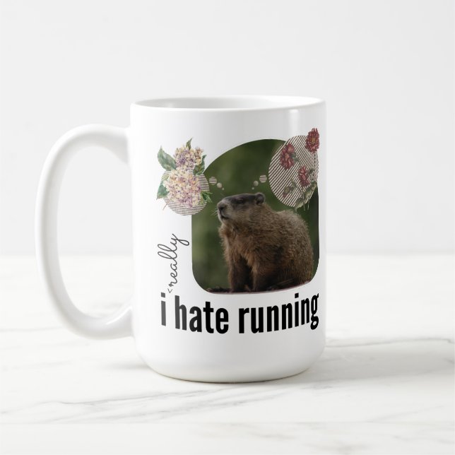 Mug Je déteste vraiment courir (avec Woodchuck rêveur) (Gauche)