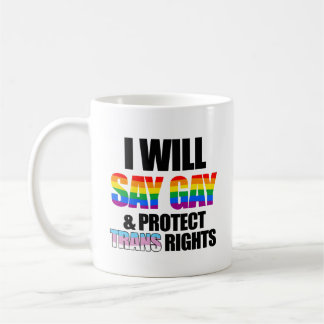 Mug Je dirai gay et je protègerai les droits des trans