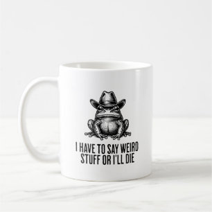 Mug Je dois dire des trucs bizarres Cowboy Grenouille