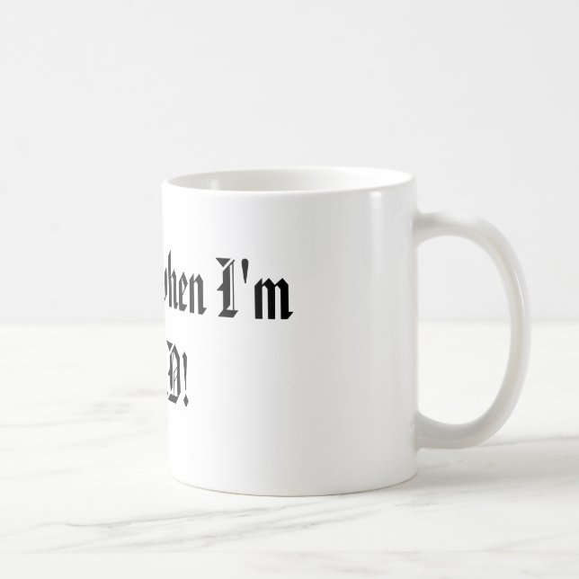 Mug Je dormirai quand je suis MORT ! (Droite)