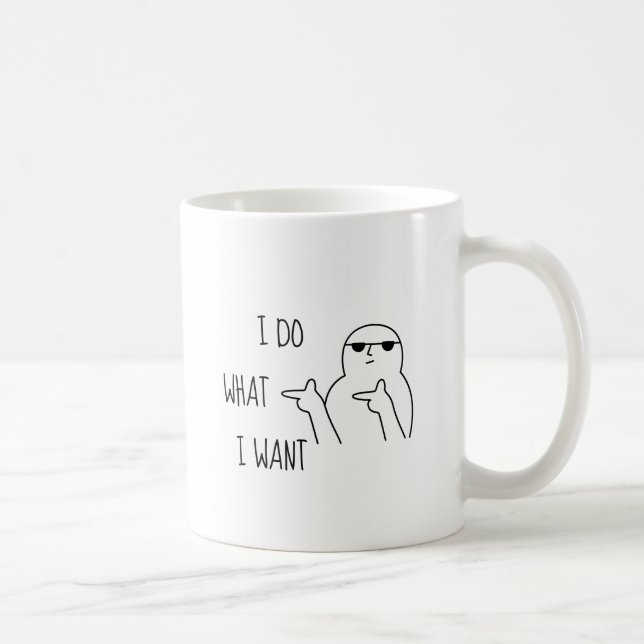 Mug Je fais ce que je veux drôle (Droite)