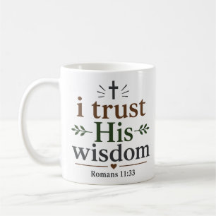 Mug Je Fais Confiance à Sa Sagesse Collection de Citat