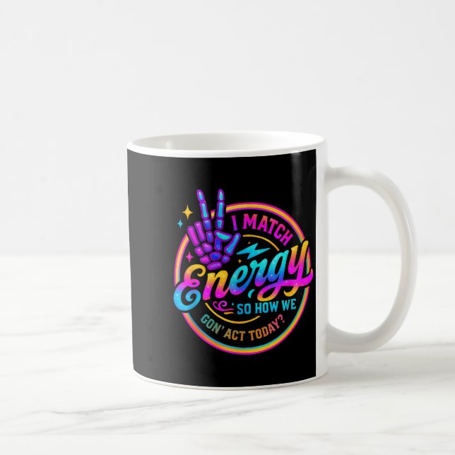 Mug Je fais correspondre l'énergie, alors comment allo (Droite)
