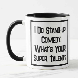 Mug Je Fais De La Comédie Stand-up. Quel est ton super