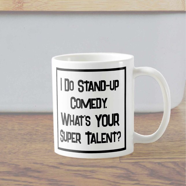 Mug Je Fais De La Comédie Stand-up. Quel est ton super (Créateur téléchargé)