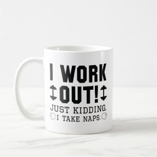 Mug Je fais de l'exercice, je plaisante, je fais des s