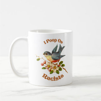 Mug Je fais du caca sur les racistes