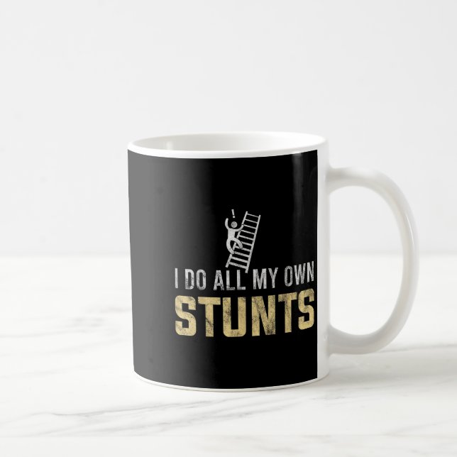 Mug Je fais toutes mes cascades, tombe de l'échelle, p (Droite)