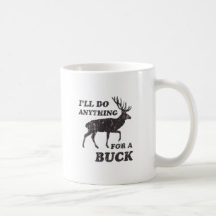 Mug Je ferai n'importe quoi pour une chasse de mâle