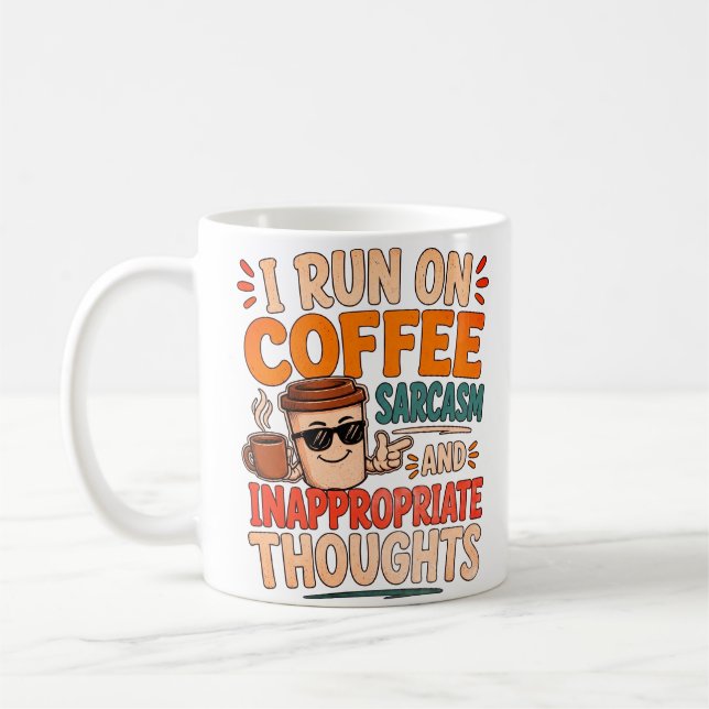 Mug Je fonctionne au café, au sarcasme et à des pensée (Gauche)