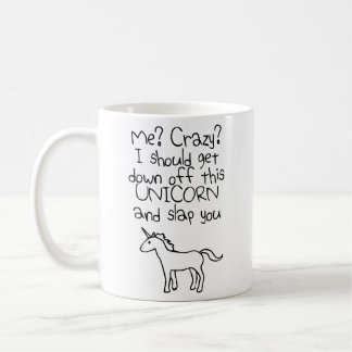 Mug Je ? Fou ? Je devrais obtenir en bas de outre de