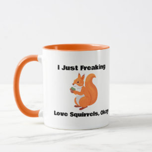 Mug Je Frappe Juste Des Écureuils D'Amour, D'Accord Mu