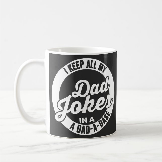Mug Je garde toutes mes blagues de papa dans une base  (Gauche)
