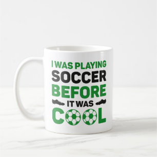 Mug Je Jouais Au Football Avant D'Être Cool
