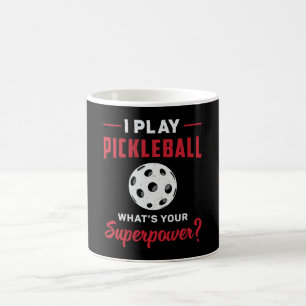 Mug Je joue à Pickleball Quel est votre superpuissance